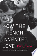 How_the_French_Invented_Love